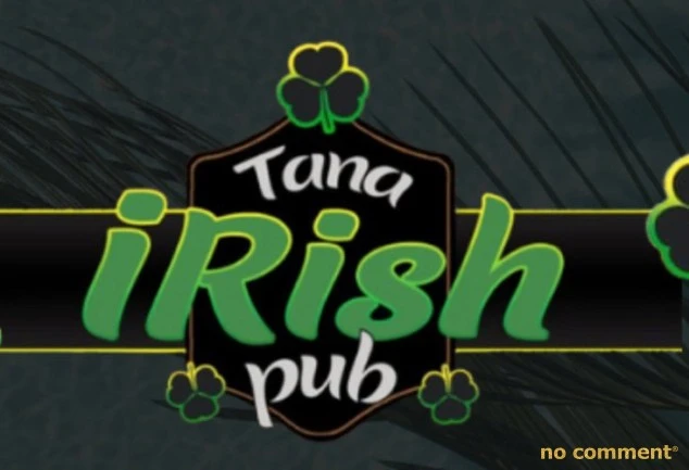 no comment - Irish Pub Tana